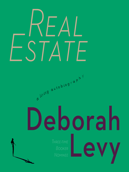 Title details for Real Estate by Deborah Levy - Available